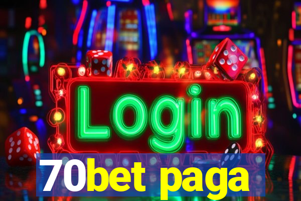 70bet paga