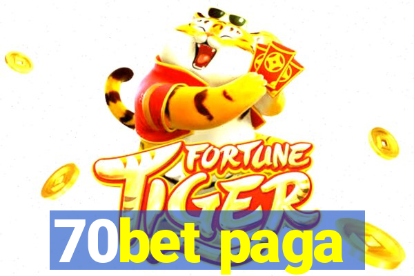 70bet paga