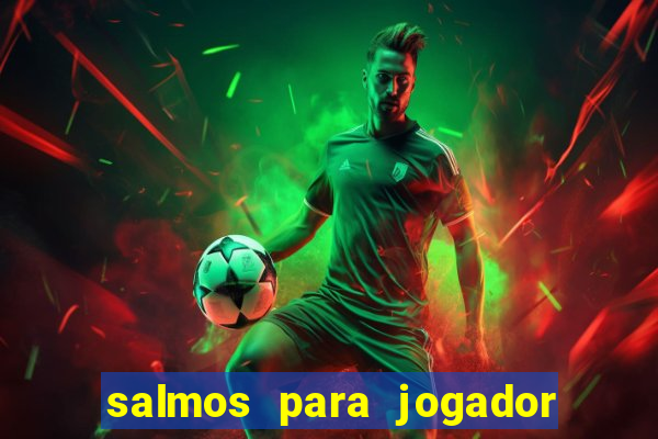 salmos para jogador de futebol