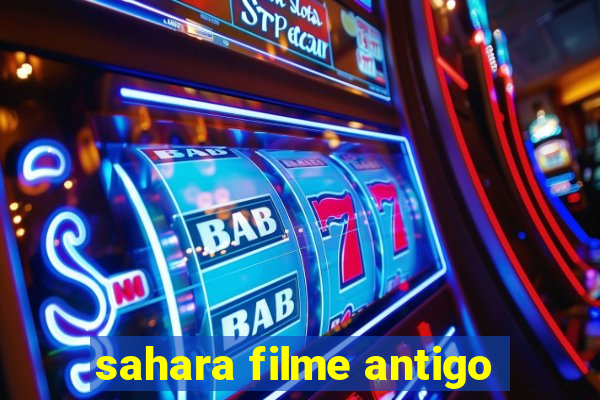 sahara filme antigo