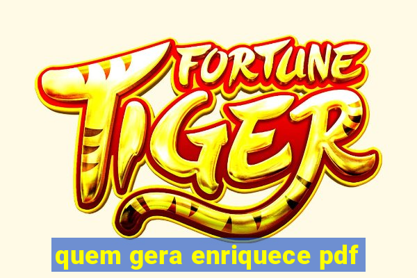 quem gera enriquece pdf