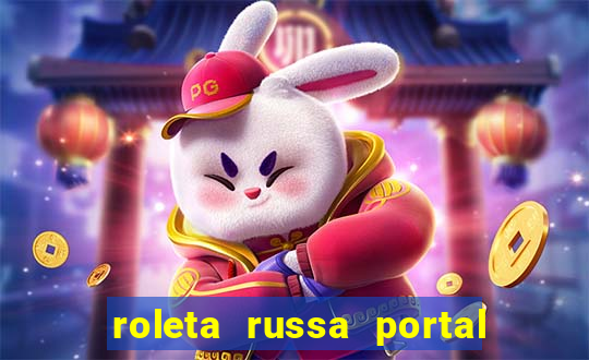 roleta russa portal do zacarias