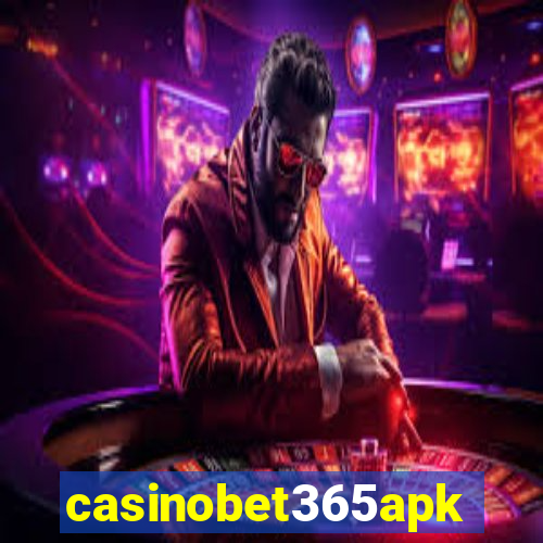 casinobet365apk