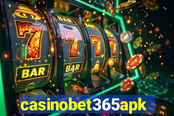 casinobet365apk