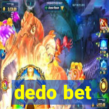 dedo bet