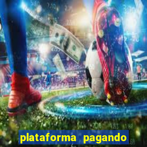 plataforma pagando no cadastro bet