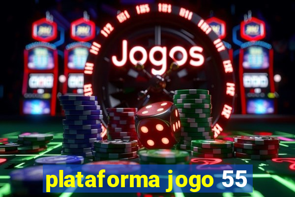 plataforma jogo 55