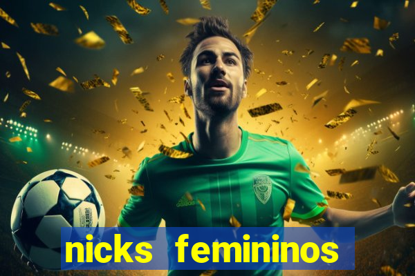 nicks femininos para jogos