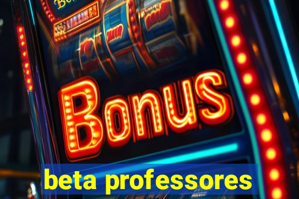 beta professores