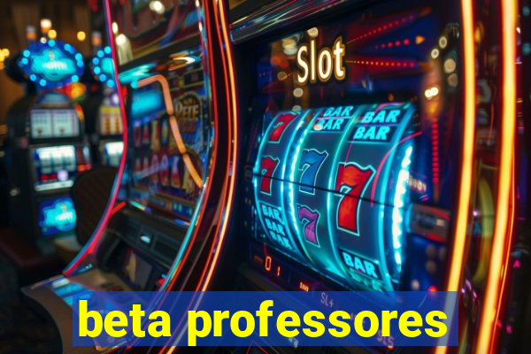 beta professores