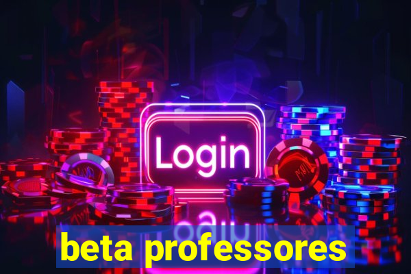 beta professores