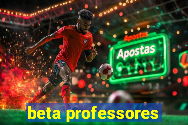 beta professores