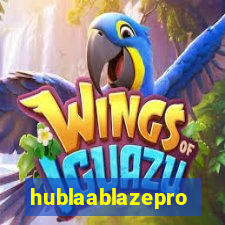 hublaablazepro