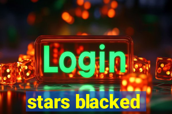 stars blacked