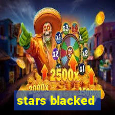 stars blacked