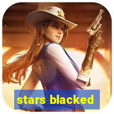 stars blacked