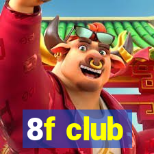 8f club