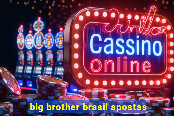 big brother brasil apostas