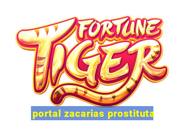 portal zacarias prostituta