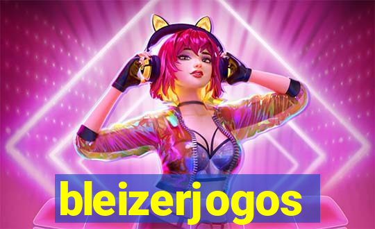 bleizerjogos