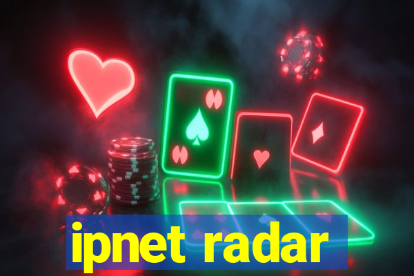 ipnet radar