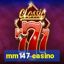 mm147 casino