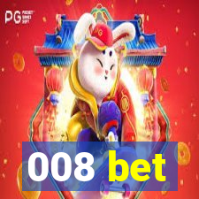 008 bet