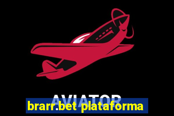 brarr.bet plataforma