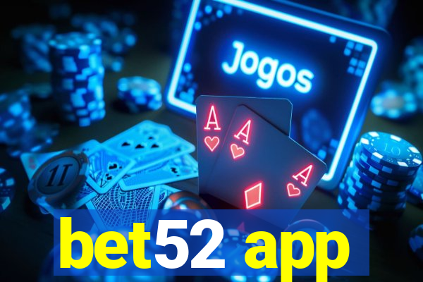 bet52 app