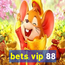 bets vip 88