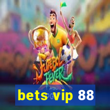 bets vip 88