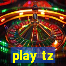 play tz