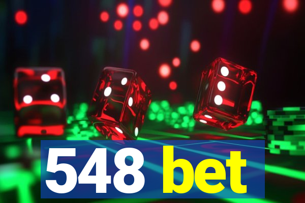 548 bet