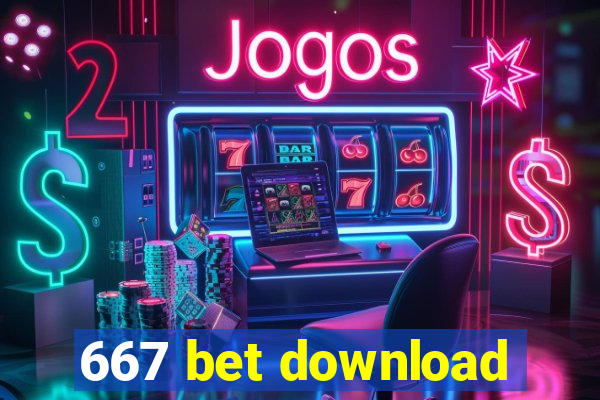 667 bet download