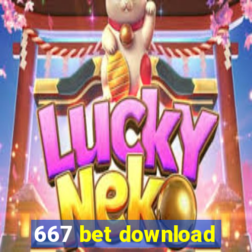 667 bet download