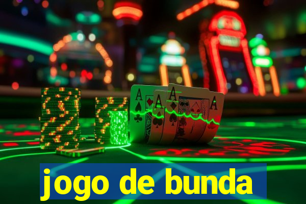 jogo de bunda