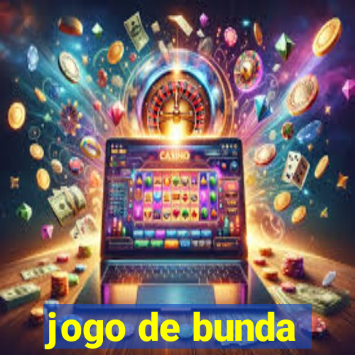 jogo de bunda