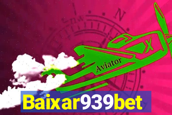 Baixar939bet