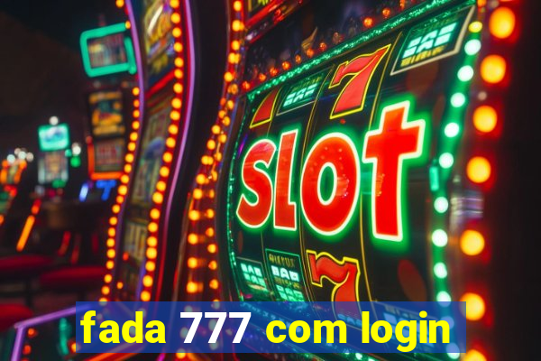 fada 777 com login