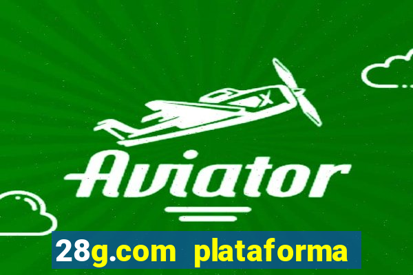 28g.com plataforma de jogos