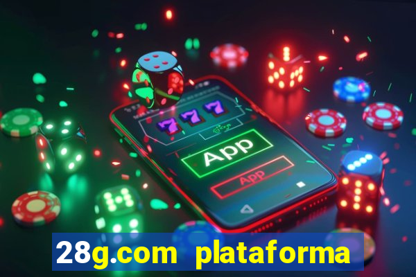 28g.com plataforma de jogos