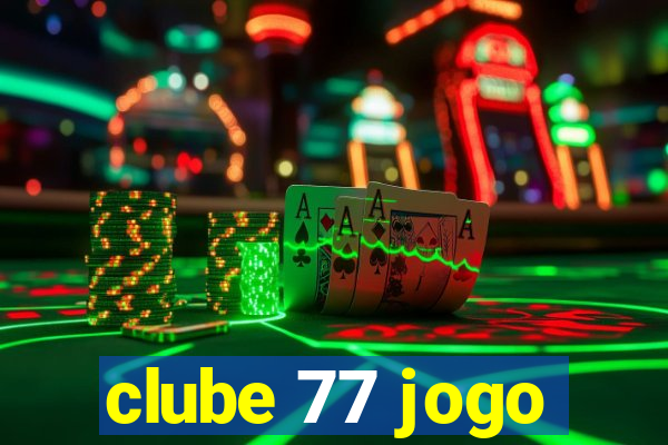 clube 77 jogo