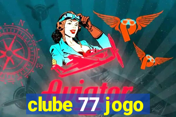 clube 77 jogo