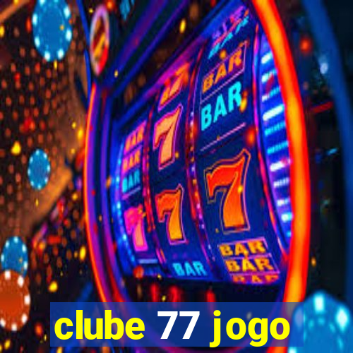 clube 77 jogo