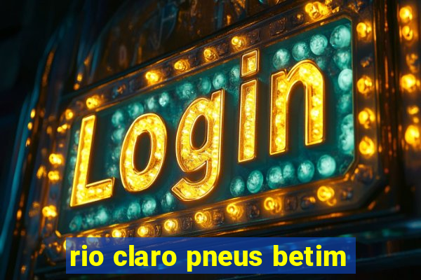 rio claro pneus betim