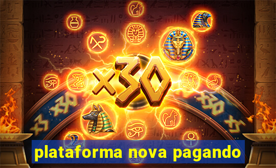 plataforma nova pagando