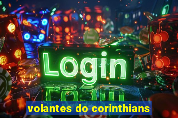 volantes do corinthians