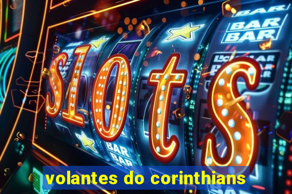 volantes do corinthians