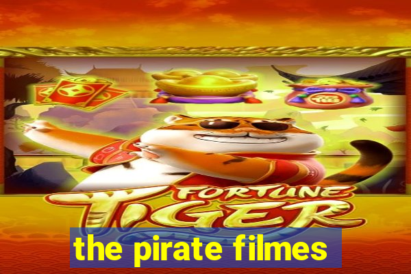 the pirate filmes