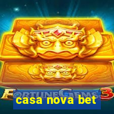 casa nova bet